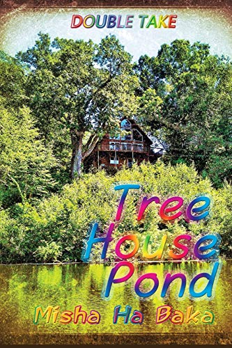Tree House Pond  Double Take [Paperback]