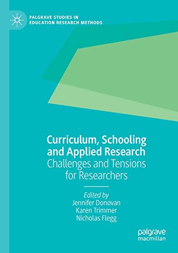 Curriculum, Schooling and Applied Research Challenges and Tensions for Research [Paperback]