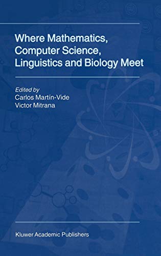 Where Mathematics, Computer Science, Linguistics and Biology Meet: Essays in hon [Hardcover]