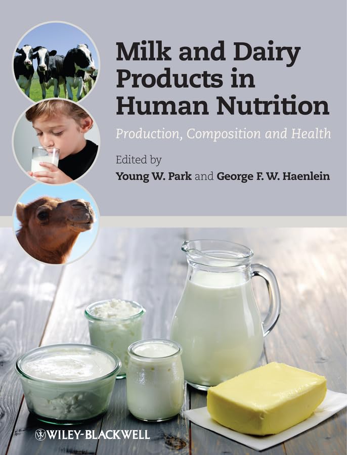Milk and Dairy Products in Human Nutrition Production, Composition and Health [Hardcover]