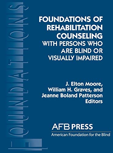 Foundations Of Rehabilitation Counseling With Persons Who Are Blind Or Visually  [Hardcover]