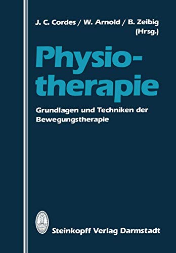 Physiotherapie Grundlagen und Techniken der Bewegungstherapie [Paperback]