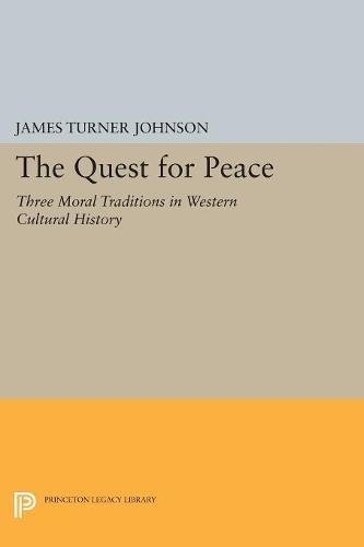 The Quest for Peace Three Moral Traditions in Western Cultural History [Paperback]