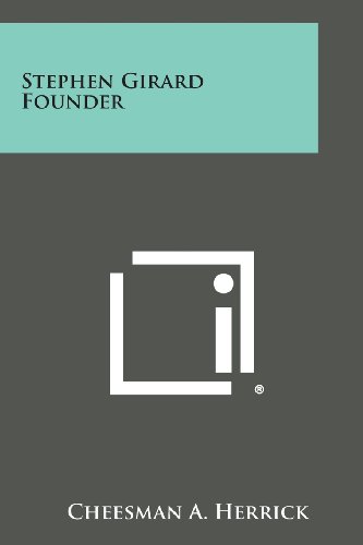 Stephen Girard Founder [Paperback]