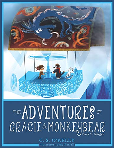 The Adventures Of Gracie & Monkeybear Book 2 Winter [Paperback]