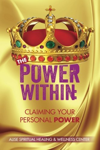 The Power Within Claiming Your Personal Power [Paperback]