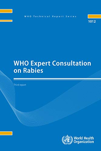 WHO Expert Consultation on Rabies Third Report [Paperback]