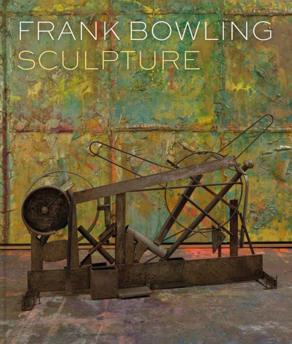 Frank Bowling Sculpture [Hardcover]