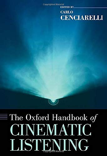 The Oxford Handbook of Cinematic Listening [Hardcover]