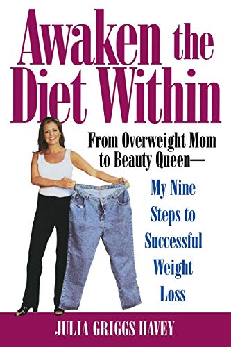 Awaken the Diet Within From Overweight to Looking Great - If I Can Do It, So Ca [Paperback]