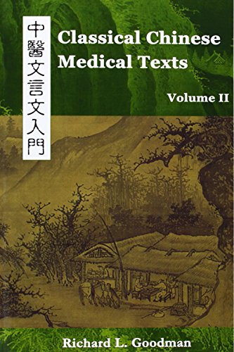 Classical Chinese Medical Texts Learning To Read The Classics Of Chinese Medici [Paperback]