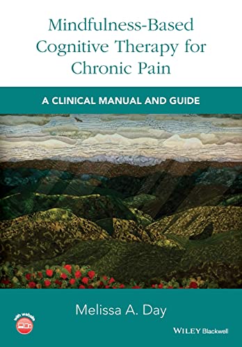 Mindfulness-Based Cognitive Therapy for Chronic Pain A Clinical Manual and Guid [Paperback]