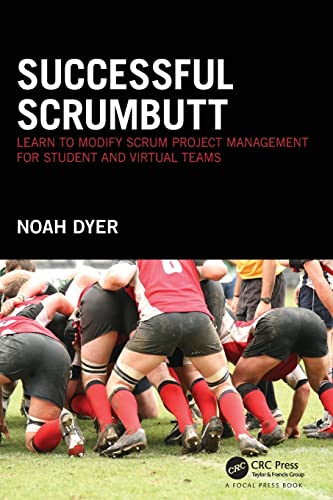 Successful ScrumButt Learn to Modify Scrum Project Management for Student and V [Paperback]