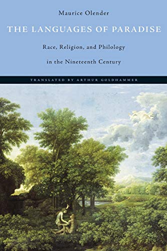 The Languages of Paradise Race, Religion, and Philology in the Nineteenth Centu [Paperback]