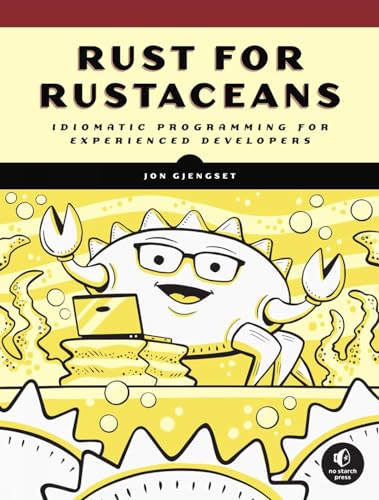 Rust for Rustaceans Idiomatic Programming for Experienced Developers [Paperback]