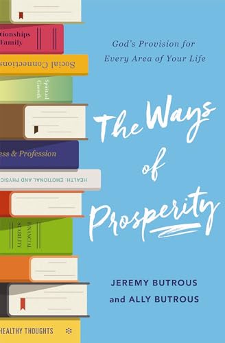 The Ways of Prosperity God's Provision for Every Area of Your Life [Paperback]