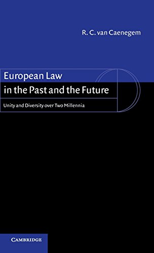 European Law in the Past and the Future Unity and Diversity over Two Millennia [Hardcover]
