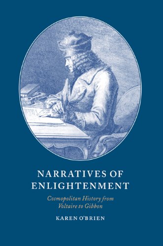 Narratives of Enlightenment Cosmopolitan History from Voltaire to Gibbon [Paperback]