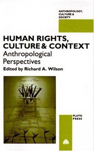 Human Rights, Culture and Context Anthropological Perspectives [Paperback]