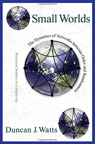 Small Worlds The Dynamics of Networks between Order and Randomness [Paperback]