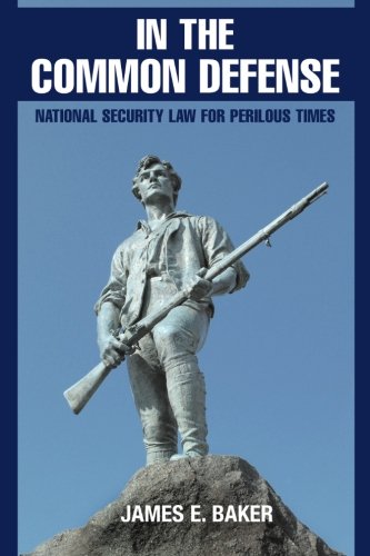 In the Common Defense National Security Law for Perilous Times [Paperback]