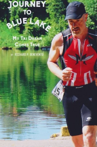 Journey To Blue Lake My Tri Dream Comes True [Paperback]