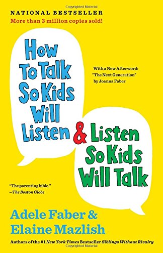 How to Talk So Kids Will Listen &amp Listen So Kids Will Talk [Paperback]