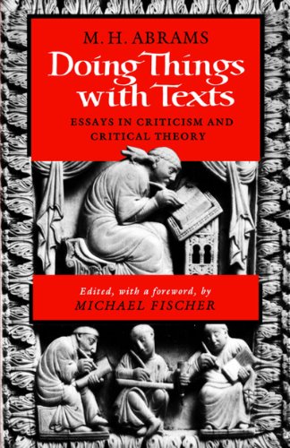 Doing Things with Texts Essays in Criticism and Critical Theory [Paperback]