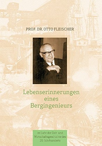 Lebenserinnerungen Eines Bergingenieurs [Paperback]