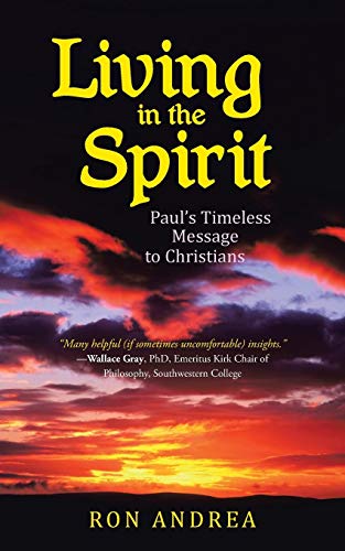 Living In The Spirit Pauls Timeless Message To Christians [Paperback]