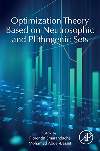Optimization Theory Based on Neutrosophic and Plithogenic Sets [Paperback]