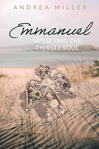 Emmanuel  Satisfying the Thirsty Soul [Paperback]