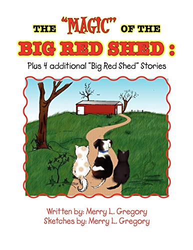 ''MAGIC'' of the BIG RED SHED Plus 4 additional ''Big Red Shed'' Stories  Plus [Paperback]