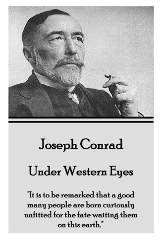 Joseph Conrad - Under Western Eyes  it Is To Be Remarked That A Good Many Peopl [Paperback]