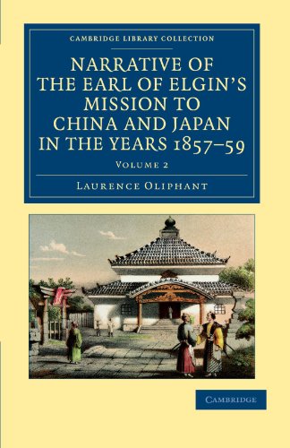 Narrative of the Earl of Elgin's Mission to China and Japan, in the Years 1857,  [Paperback]