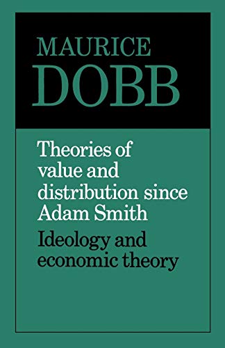 Theories of Value and Distribution since Adam Smith Ideology and Economic Theor [Paperback]