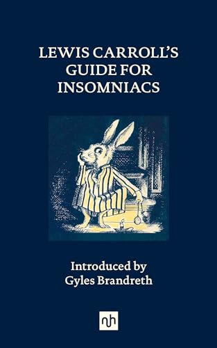 Lewis Carrolls Guide for Insomniacs [Hardcover]