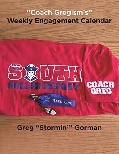 coach Gregism's  Weekly Engagement Calendar [Paperback]