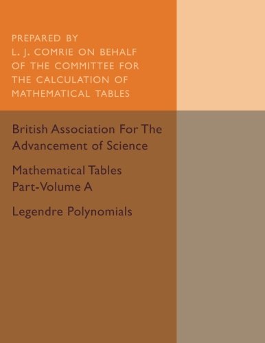 Mathematical Tables Part-Volume A Legendre Polynomials Volume 1 [Paperback]