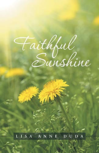 Faithful Sunshine [Paperback]