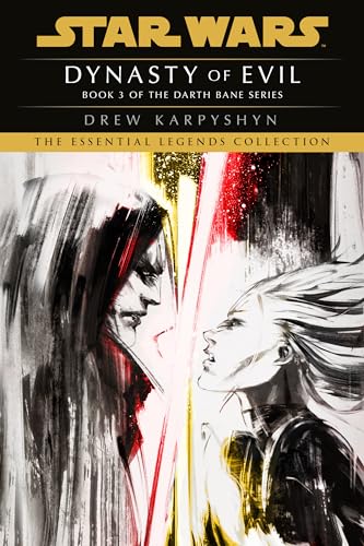 Dynasty of Evil Star Wars Legends (Darth Bane) A Novel of the Old Republic [Paperback]
