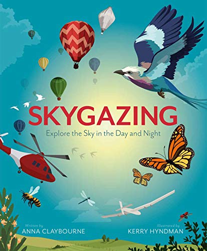 Skygazing Explore the Sky in the Day and Night [Hardcover]