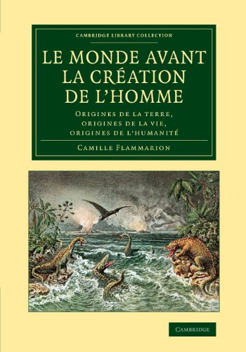 Le monde avant la cration de l'homme Origines de la terre, origines de la vie, [Paperback]