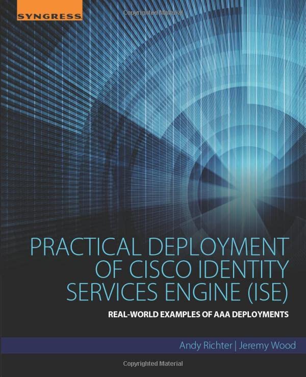 Practical Deployment of Cisco Identity Services Engine (ISE) Real-World Example [Paperback]