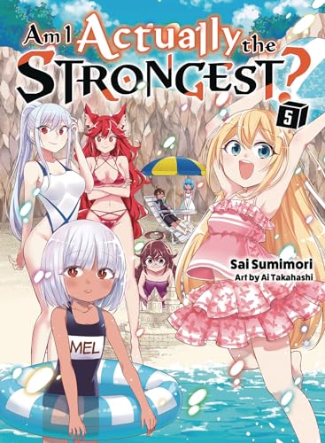 Am I Actually the Strongest 5 (light novel) [Paperback]