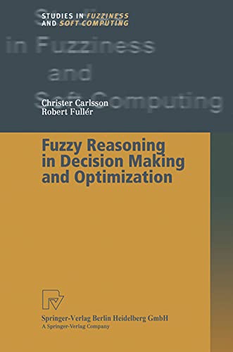 Fuzzy Reasoning in Decision Making and Optimization [Paperback]
