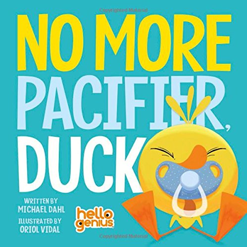 No More Pacifier, Duck (hello Genius) [Board book]