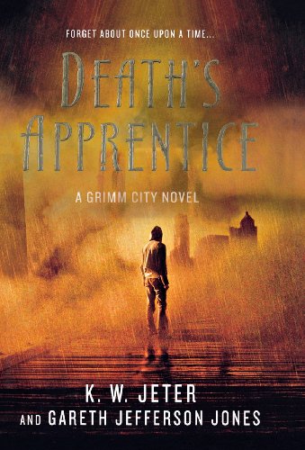 Death's Apprentice A Grimm City Novel [Hardcover]