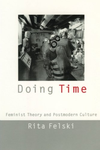 Doing Time Feminist Theory and Postmodern Culture [Paperback]