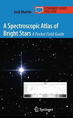 A Spectroscopic Atlas of Bright Stars A Pocket Field Guide [Paperback]